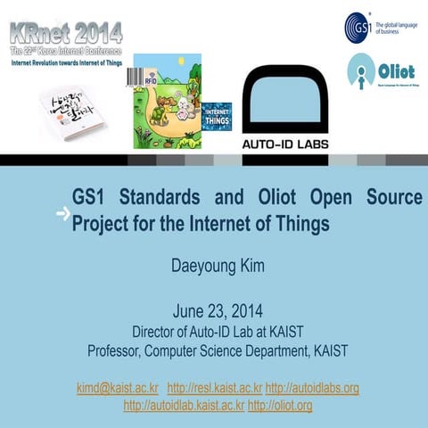 GS1 Standards and Oliot Open Source Project for the Internet of Things