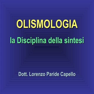 Olismologia, la disciplina della si...