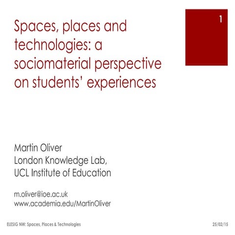 Spaces, places and technologies: a sociomaterial perspective on students’ exp...
