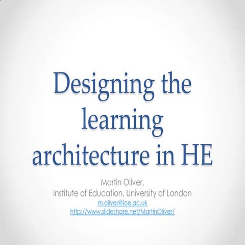 Designing the Learning Architecture in HE