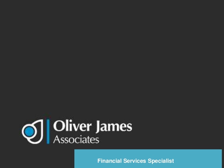 Oliver James Associates Financial Services Specialist