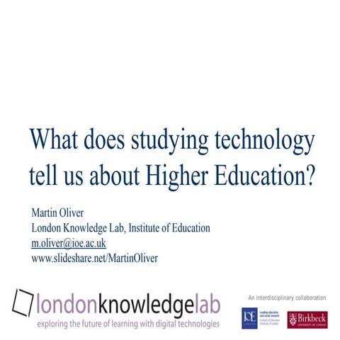 What does studying technology tell us about Higher Education?