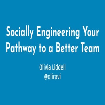 Olivia Liddell - Sunshine PHP 2020 - Socially Engineering Your Pathway to a Better Team