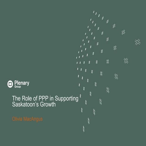 The Role of PPP in Supporting Saskatoon's Growth