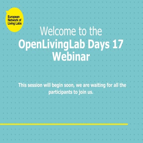 OpenLivingLab Days'17 Preparatory Webinar 