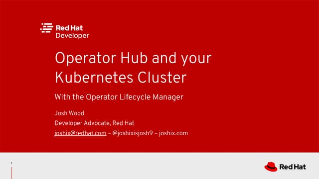 Operatorhub.io and your Kubernetes cluster | DevNation Tech Talk