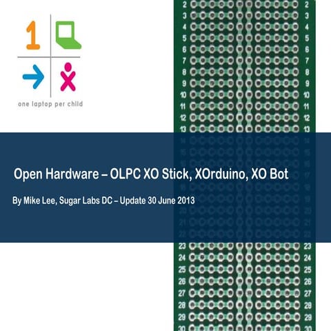 Unleash Kids: 30 June 2013 Update on OLPC XO Stick, XOrduino, XO Bot 