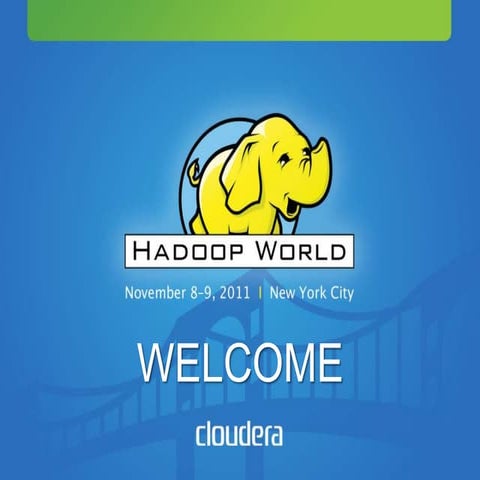 Hadoop World 2011: Mike Olson Keynote Presentation