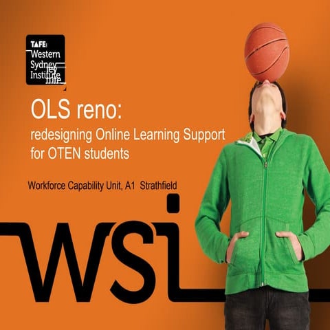 The OLS reno(vation): redesigning the Online Learning Support site for OTEN s...