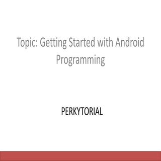Getting started with android progra...