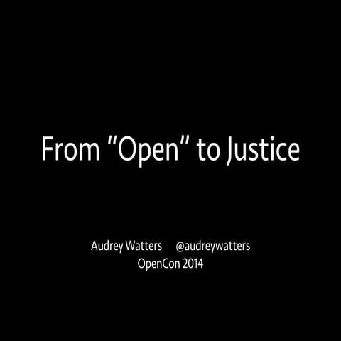 From Open to Justice