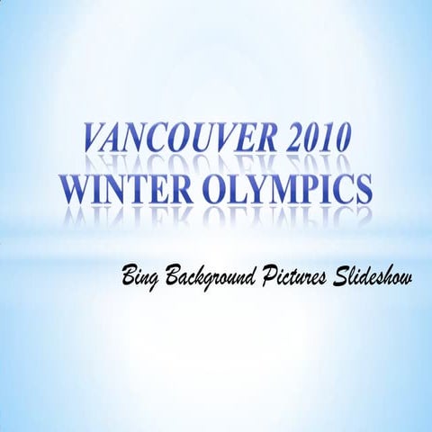 Vancouver 2010 Winter Olympics Bing Background Pictures Slideshow