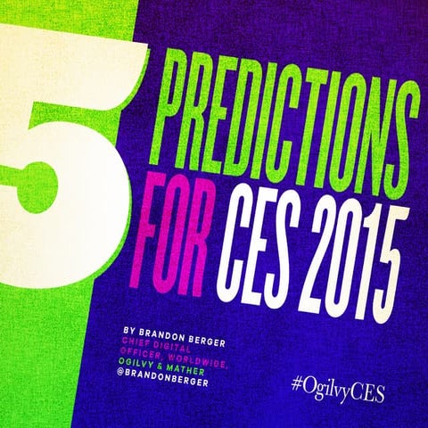 5 Predictions for CES 2015 by O&M Chief Digital Officer, WW, @BrandonBerger #...