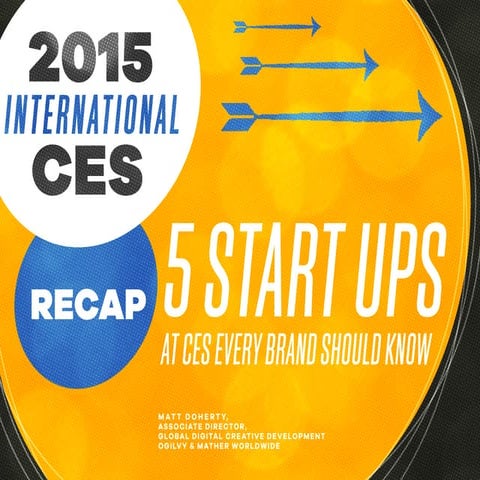 2015 International CES Recap - 5 Start Ups at CES Every Brand Should Know