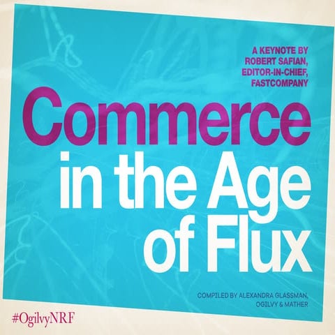 Commerce in the Age of Flux #NRF15 #OgilvyNRF