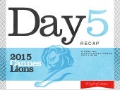 Day 5 Recap from #CannesLions #Ogil...