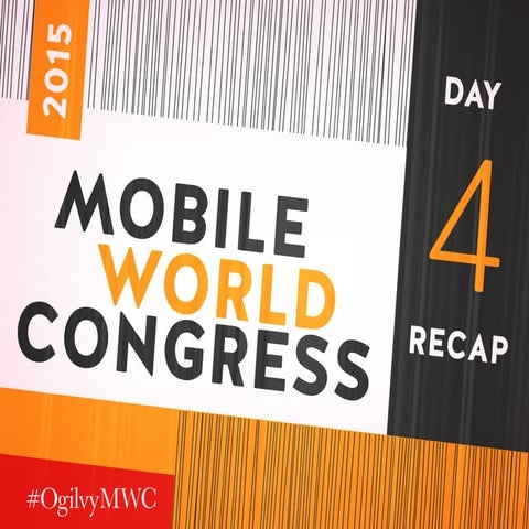 Mobile World Congress - Day 4 Recap 