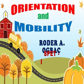 ORIENTATION AND MOBILITY FOR BLIND PERSON