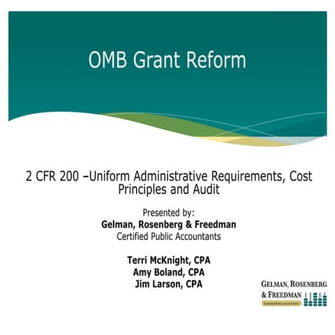 2 CFR 200 –Uniform Administrative Requirements, Cost Principles and Audit