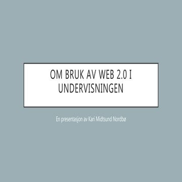 Om bruk av web 2.0 i undervisningen
