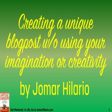 OMC_Creating_A_Unique_Blogpost_Without_Using_Your_Imagination_and_Creativity_...