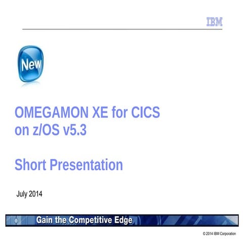 OMEGAMON XE for CICS V530 Short client presentation