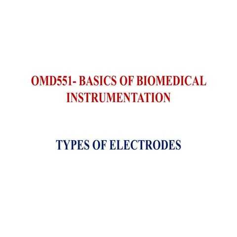 Omd551  types of electrodes
