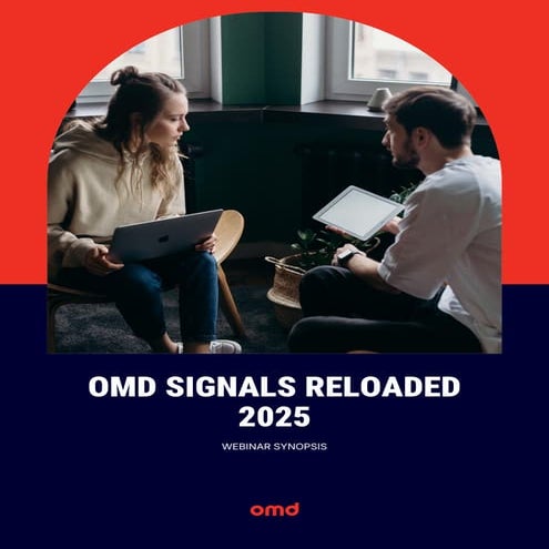 OMD Signals Reloaded 2025 - Webinar Synopsis.pdf