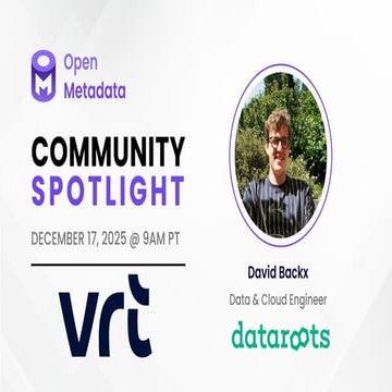 Openmetadata community spotlight presentation 17/12 | PPTX