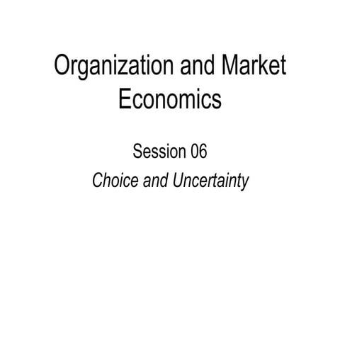 OME_03_Choice and uncertainty.pdf OME_03_Choice and uncertainty.pdf OME_03_Ch...