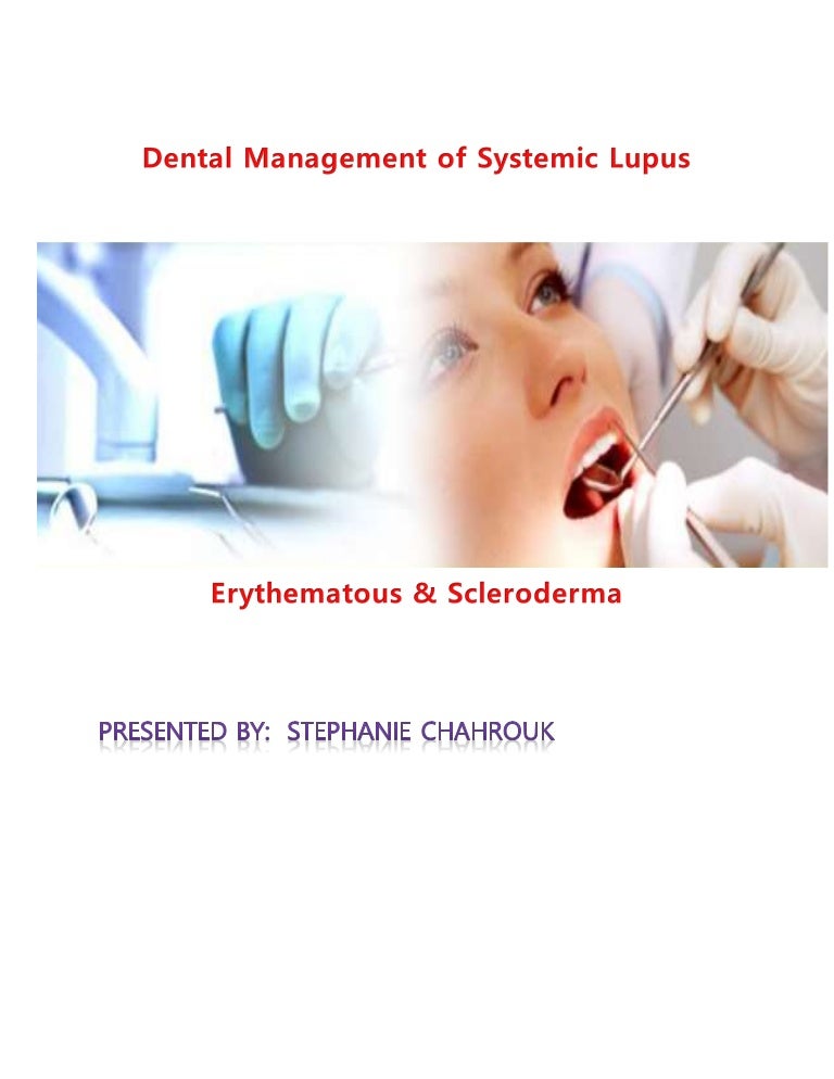 dental Management of Systemic Lupus Erythematous & Scleroderma