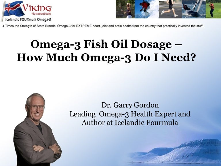Omega 3 Fish Oil Dosage How Much Omega 3 Dose Do I Need