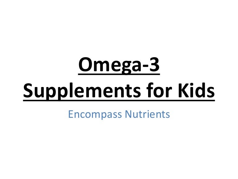 Omega 3 supplements for kids