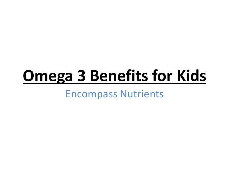 Omega 3 benefits for kids