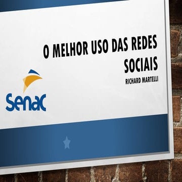 O melhor uso das redes sociais   senac smp