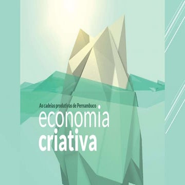 O mercado criativo - Equipe de PÓS-GRADUAÇÃO INOVAPE 2014