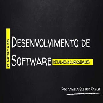 [ O mercado] desenvolvimento de software [ detalhes & curiosidades]