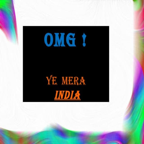 OMG! YE Mera India
