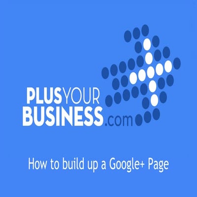 How to Build Up a Google+ Page