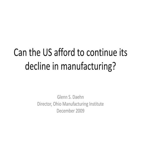 Why US Manufacturing Matters