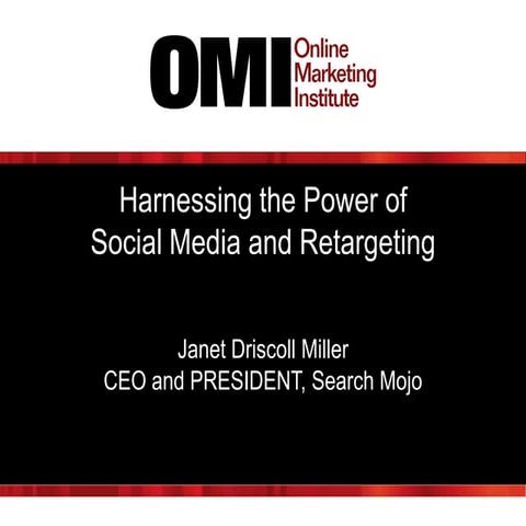 Online Marketing Institute: Harnessing the Power of Social Media and Retarteting