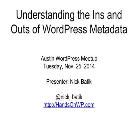 Understanding the ins and outs of word press metadata