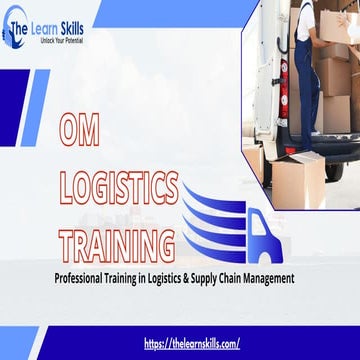 A Complete Guide to Skills and Career Opportunities in Logistics | PDF