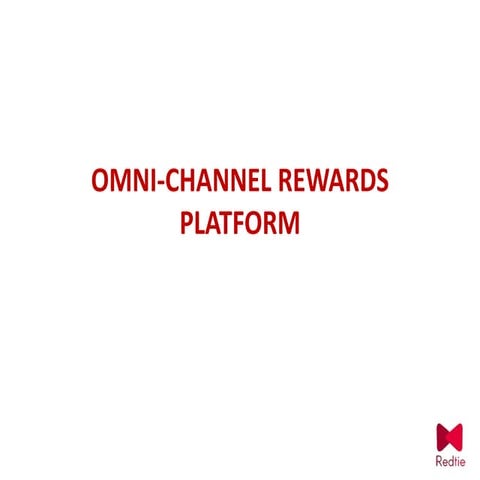What is Omni Channel Rewards Platform - Redtie