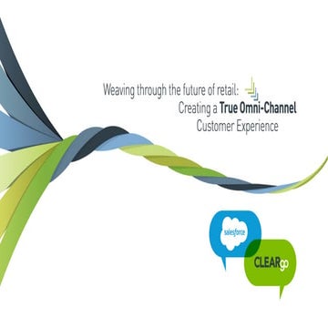 Weaving through the future of retail: Creating a true Omni-channel customer e...
