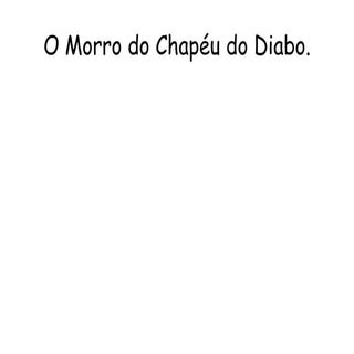 O morro do_chapeu_do_diabo
