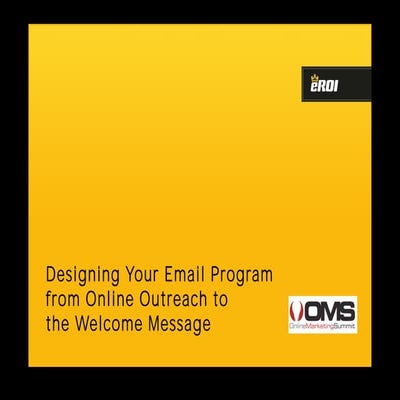 Designing Your Email Program From Online Outreach To Welcome Email- Alex Will...