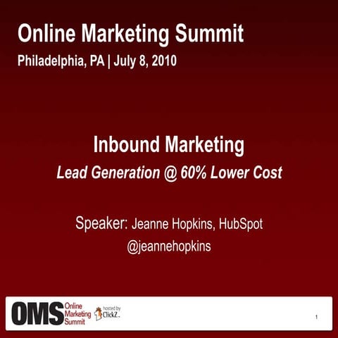 Inbound Marketing: Lead Generation at 60% Lower Cost - Jeanne Hopkins, HubSpot