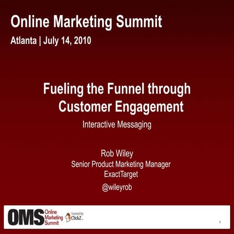 Fueling the Funnel through Customer Engagement - ExactTarget