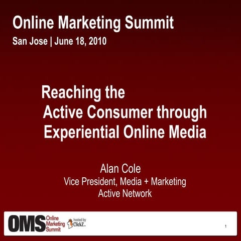 Reaching the Active Consumer through Experiential Online Media,  Alan Cole